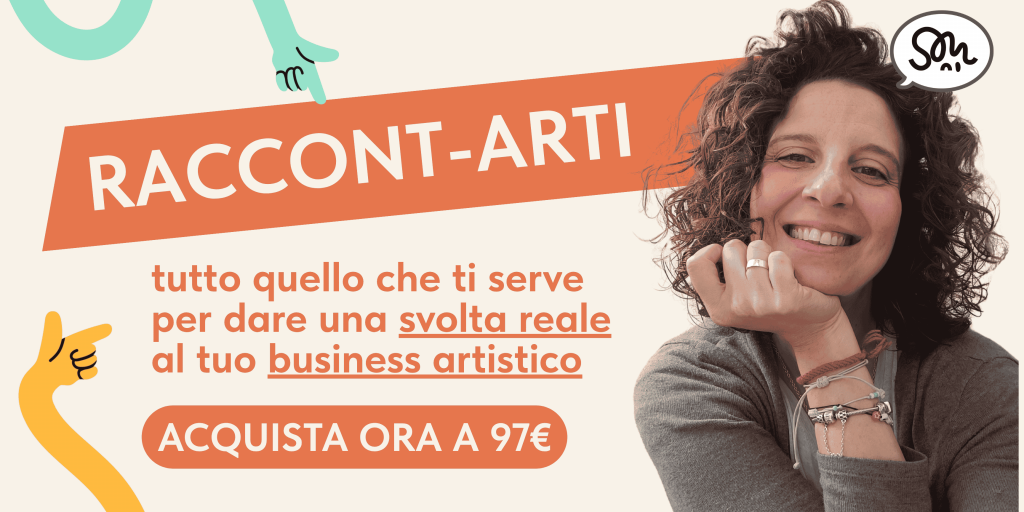 Raccontarti corso marketing e comunicazione per artisti. Personal Brand, Storytelling e social media. Sara Maira art business strategist per artisti e creativi